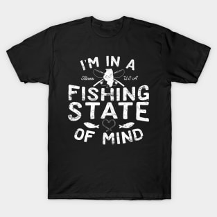 I'm in a Fishing State of Mind Illinois T-Shirt